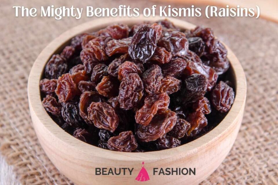 What Are the Benefits of Eating Kismis?